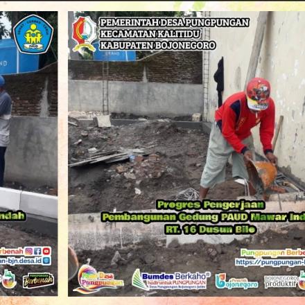 Proses Pengerjaan Pembangunan Gedung PAUD Mawar Indah RT. 16 Dusun Bilo